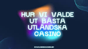Utländska Casinon En Guide till De Bästa Alternativen Utländska Casinon En Guide till De Bästa Alternativen