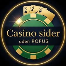 Casinoer Uden Rofus Spil Uden Bekymringer Casinoer Uden Rofus Spil Uden Bekymringer