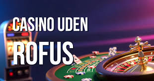 Casinoer uden ROFUS 2026 En Guide til Online Spil uden Begrænsninger Casinoer uden ROFUS 2026 En Guide til Online Spil uden Begrænsninger