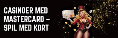 Spil på Casino med Mastercard En Guide til Sikkert Gambling