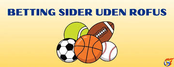 Betting Sider Uden ROFUS En Guide til Sikker Betting