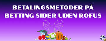 Betting Sider Uden ROFUS En Guide til Sikker Betting