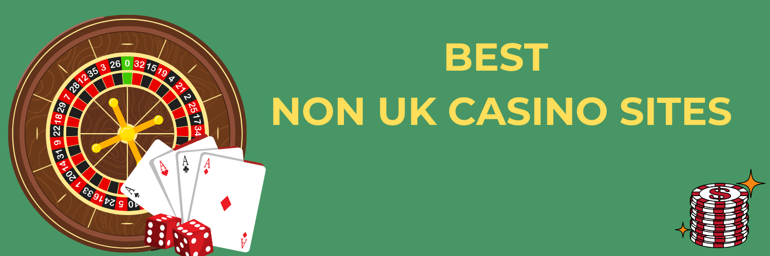Discover Non UK Casinos Your Guide to International Gaming Options Discover Non UK Casinos Your Guide to International Gaming Options