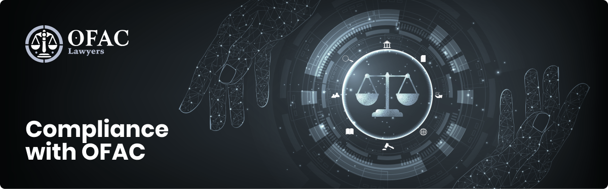 Understanding the Role of an OFAC Lawyer in Sanctions Compliance 1299542676