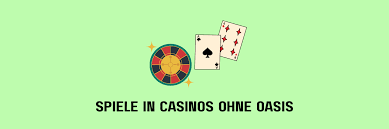 Casinos ohne Oasis Die besten Alternativen für Glücksspielfans