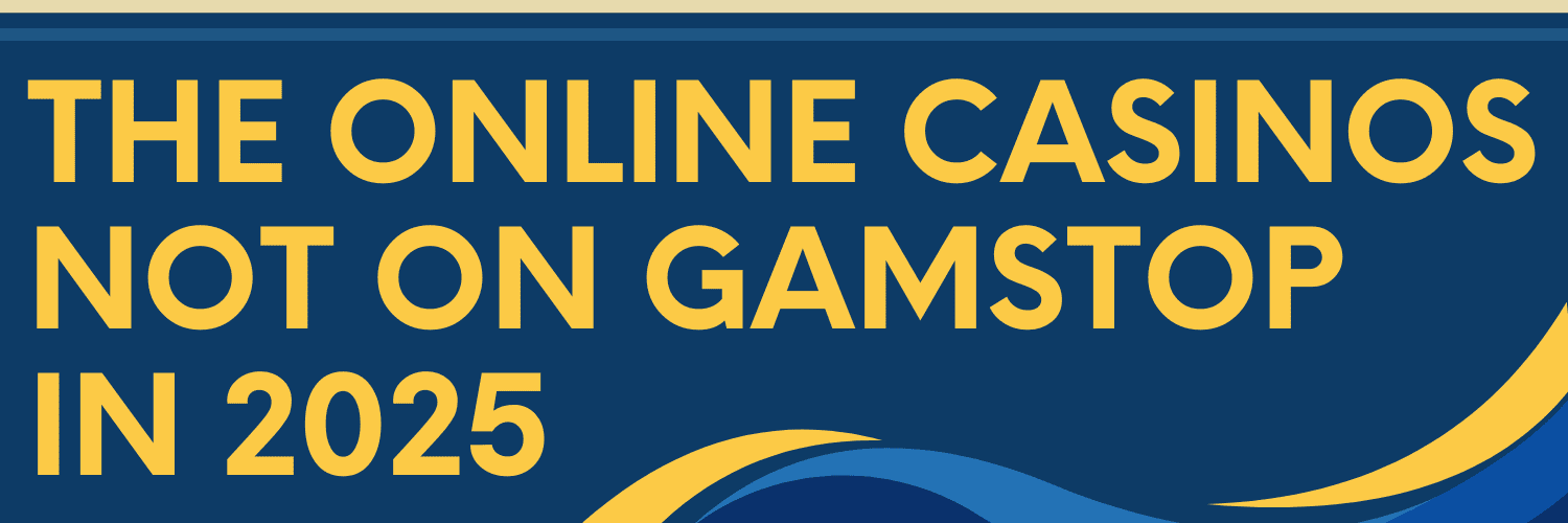 Top Non GamStop Casinos Your Ultimate Guide
