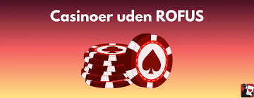 Bedste Casino Uden ROFUS - Spil Uden Bekymring Bedste Casino Uden ROFUS - Spil Uden Bekymring